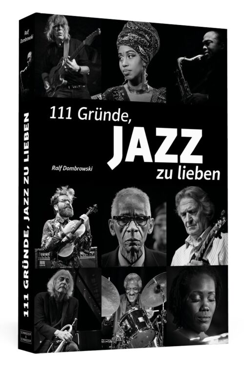 Ralf Dombrowski - 111 Gründe, JAZZ zu lieben