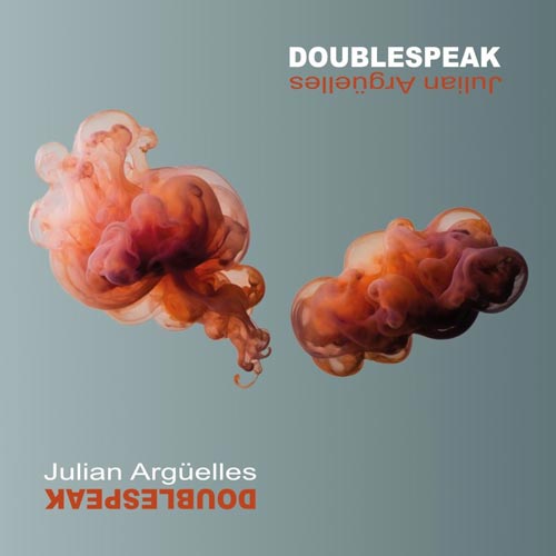 Julian Argüelles - DoubleSpeak - Albumcover