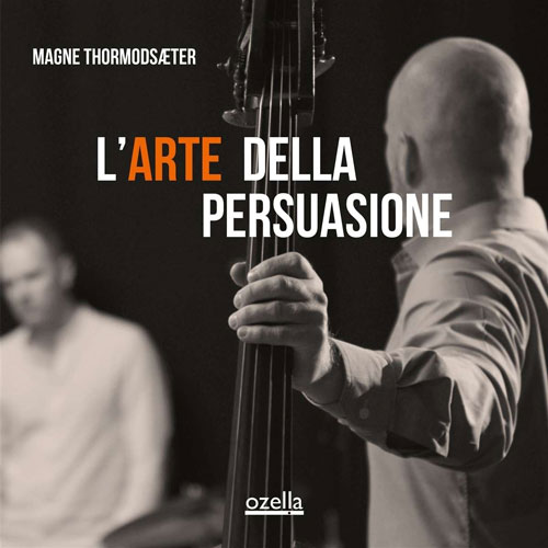 Magne Thormodsæter - L’arte della persuasione - Albumcover