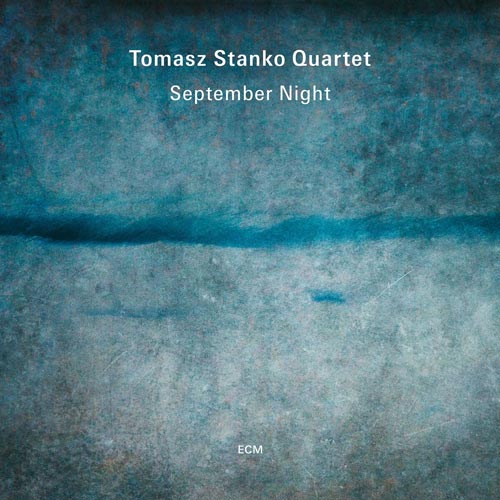 Tomasz Stańko Quartet - September Night - Albumcover