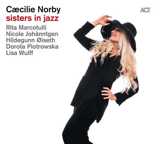 Cæcilie Norby - Sisters In Jazz